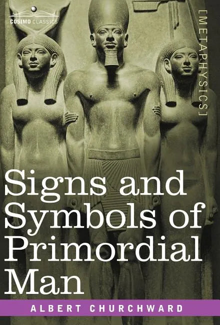 Signs and Symbols of Primordial Man - Hardcover