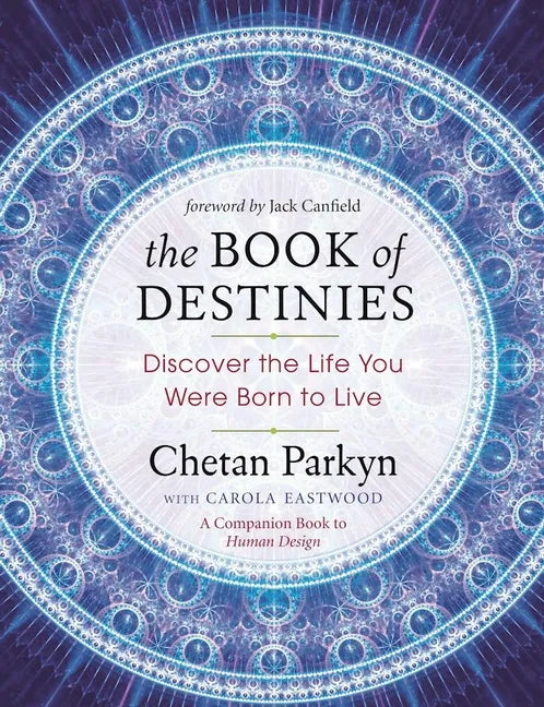 The Book of Destinies: Discover the Life You Were Born to Live - Paperback