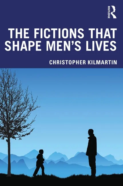 The Fictions That Shape Men's Lives - Paperback