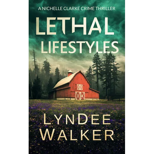 Lethal Lifestyles: A Nichelle Clarke Crime Thriller - Paperback