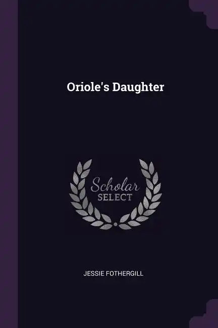 Oriole's Daughter - Paperback