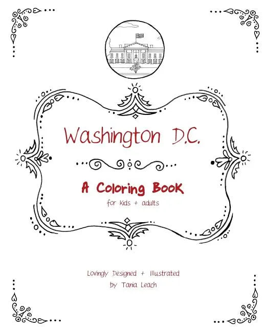 Washington D.C.: A Coloring Book for kids and adults - Paperback
