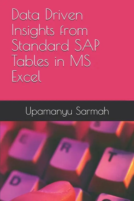 Data Driven Insights from Standard SAP Tables in MS Excel - Paperback