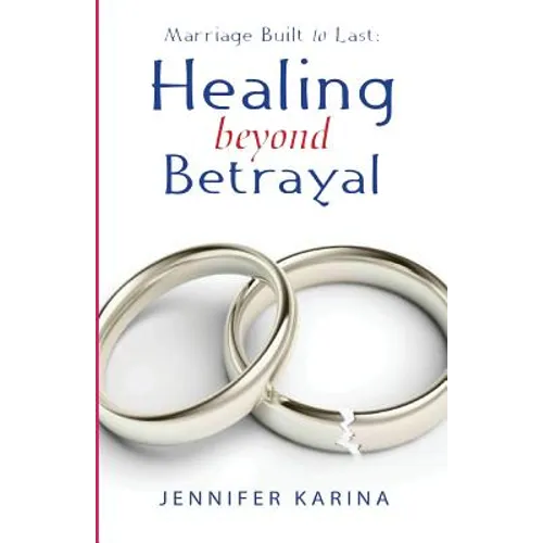Healing Beyond Betrayal - Paperback