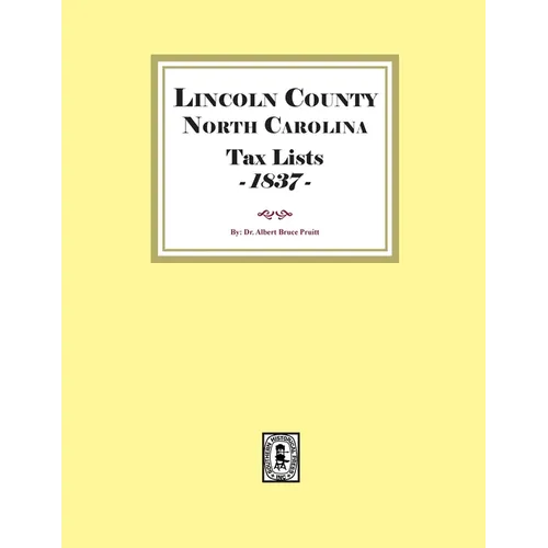 Lincoln County, North Carolina Tax Lists, 1837 - Paperback