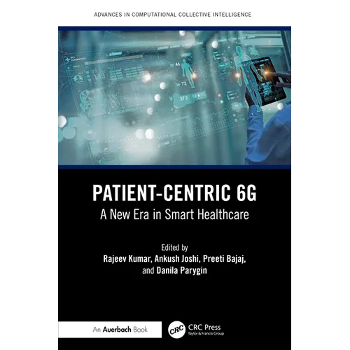 Patient-Centric 6G: A New Era in Smart Healthcare - Paperback