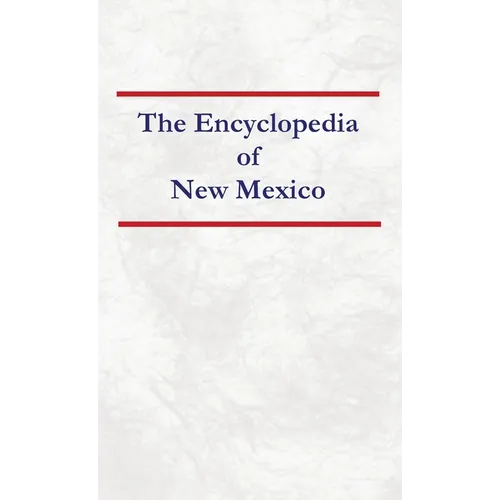 Encyclopedia of New Mexico - Hardcover