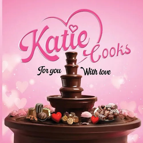 Katie Cooks For You With Love: Made with love for my Children - Paperback