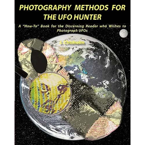 Photography Methods for the UFO Hunter: A 