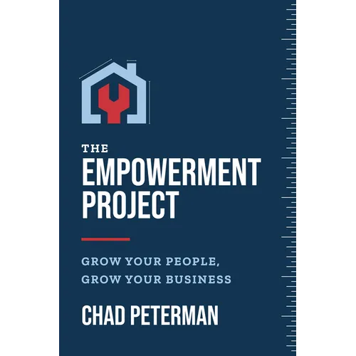 The Empowerment Project: Grow Your People, Grow Your Business - Paperback