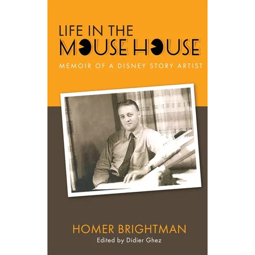 Life in the Mouse House: Memoir of a Disney Story Artist - Hardcover