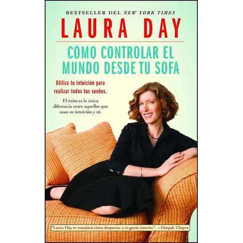 Como Controlar El Mundo Desde Tu Sofa: Utiliza Tu Intuición Para Realizar Todos Tus Sueños - Paperback