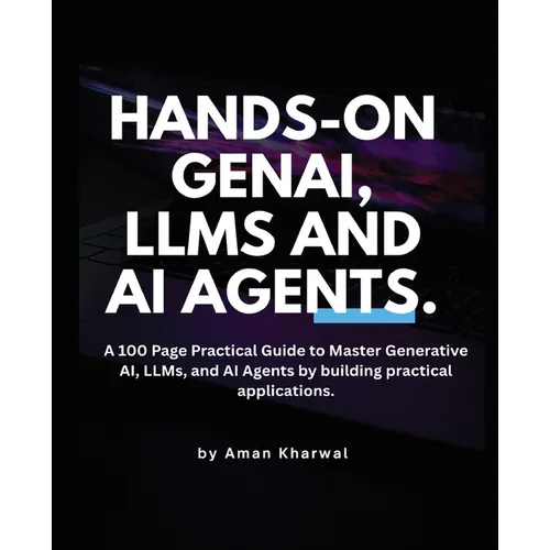 Hands-On GenAI, LLMs and AI Agents - Paperback