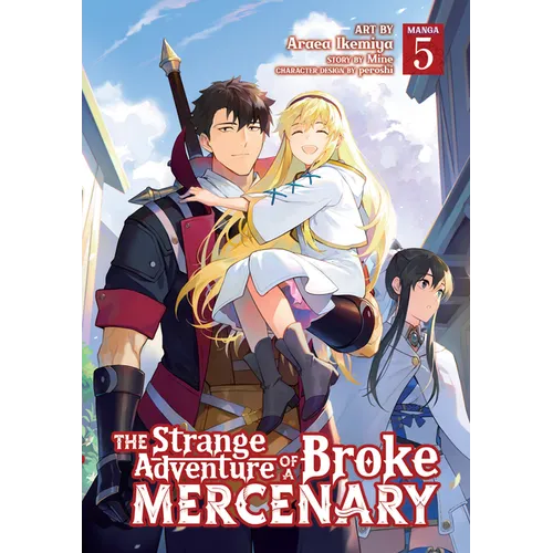 The Strange Adventure of a Broke Mercenary (Manga) Vol. 5 - Paperback