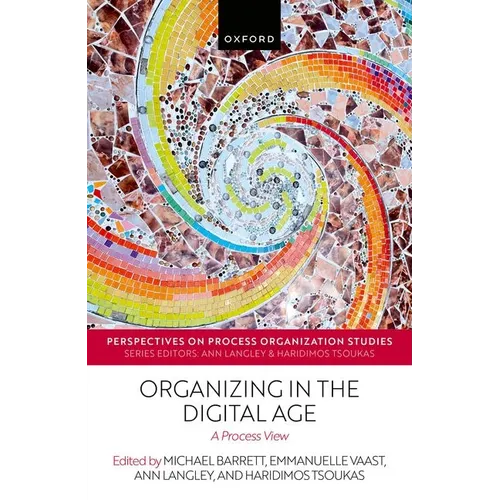 Organizing in the Digital Age: A Process View - Hardcover