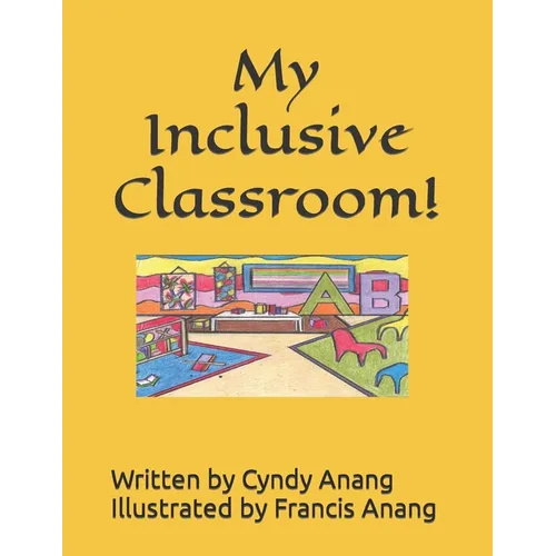My Inclusive Classroom! - Paperback
