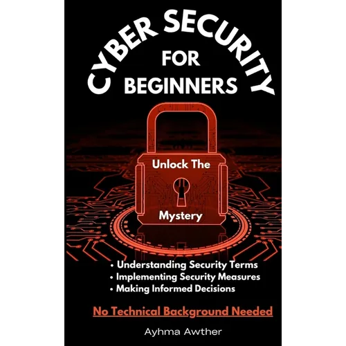 Cybersecurity For Beginners: Unlock the mystery - Hardcover