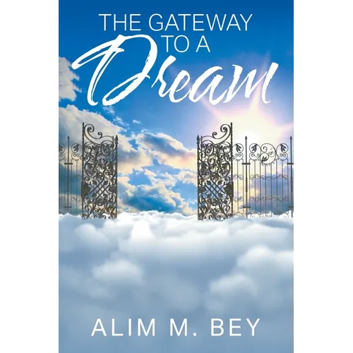 The Gateway to a Dream - Paperback