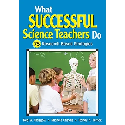 What Successful Science Teachers Do: 75 Research-Based Strategies - Paperback