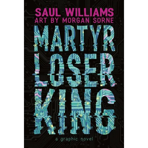 Martyr Loser King: A Graphic Novel - Hardcover