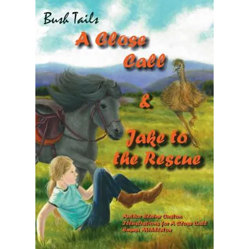Bush Tails book 2: A Close Call and Jake to the Rescue - Paperback