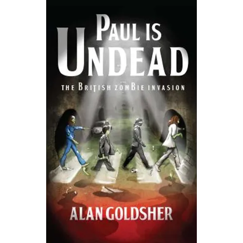 Paul Is Undead: The British Zombie Invasion - Paperback