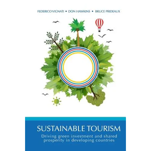 Sustainable Tourism: driving green investment and shared prosperity in developing countries. - Paperback