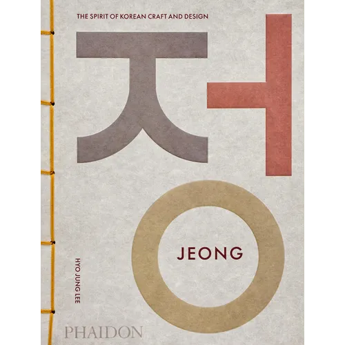 Jeong: The Spirit of Korean Craft and Design - Paperback
