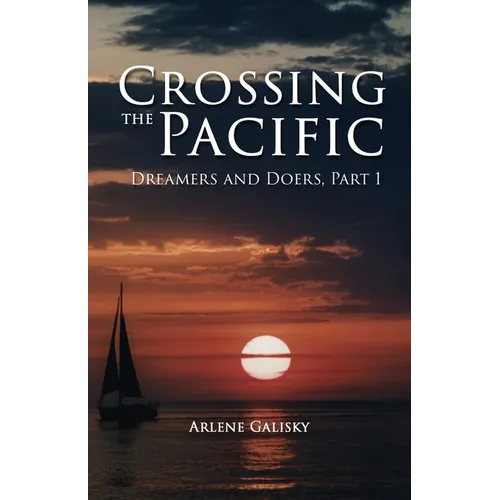 Crossing the Pacific (Dreamers and Doers, Part 1) - Paperback