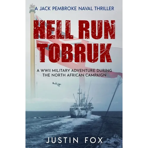 Hell Run Tobruk: A WWII military adventure during the North African campaign - Paperback