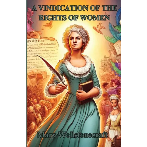 A Vindication Of The Rights Of Women(Illustrated) - Paperback