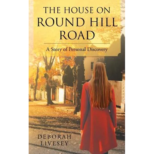 The House on Round Hill Road: A Story of Personal Discovery - Paperback