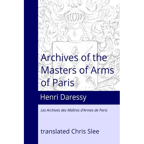 Archives of the Masters of Arms of Paris - Paperback