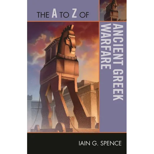 to Z of Ancient Greek Warfare - Paperback