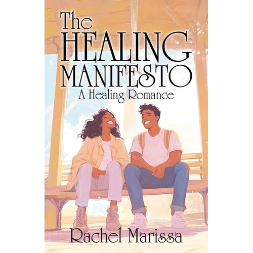 The Healing Manifesto: A Healing Romance - Paperback