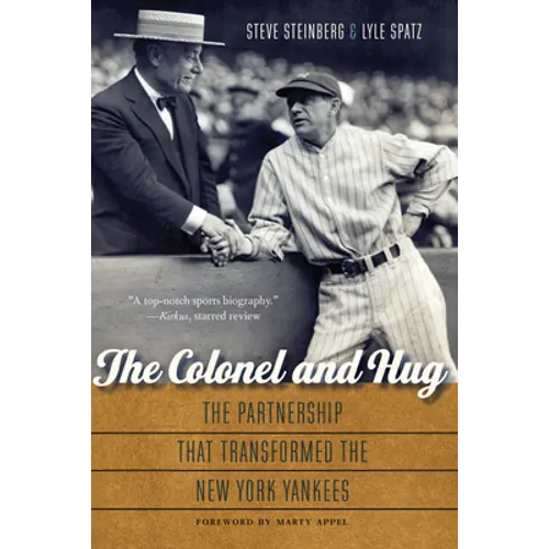 The Colonel and Hug: The Partnership That Transformed the New York Yankees - Paperback