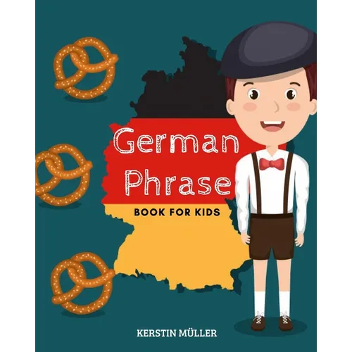 German Phrase Book For Kids - Paperback