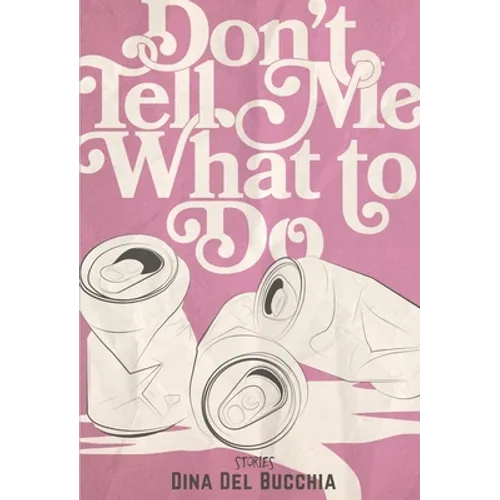 Don't Tell Me What to Do - Paperback