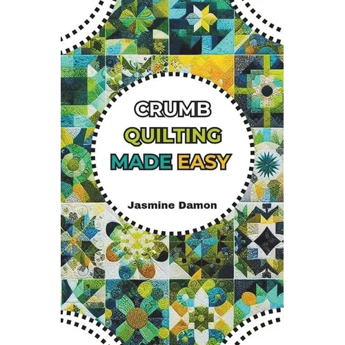 Crumb Quilting Made Easy - Paperback