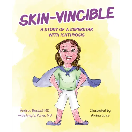 Skin-Vincible: A Story of a Superstar with Ichthyosis - Hardcover