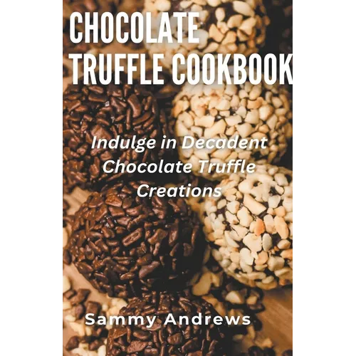 Chocolate Truffle Cookbook