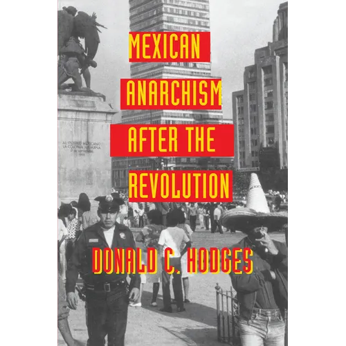 Mexican Anarchism After the Revolution - Paperback
