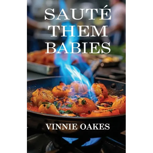 Saute Them Babies - Paperback
