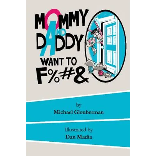 Mommy and Daddy want to F%#& - Paperback