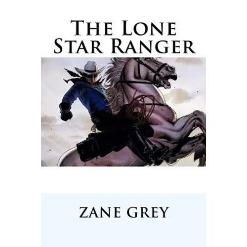 The Lone Star Ranger Zane Grey - Paperback