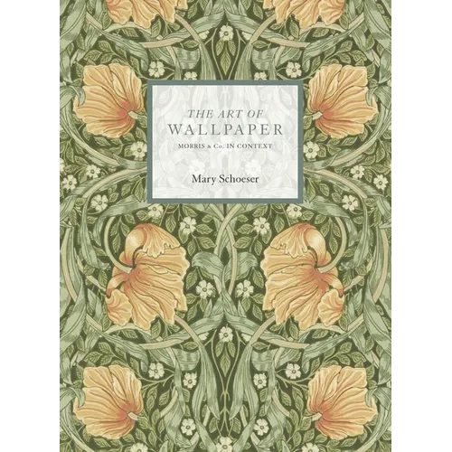 The Art of Wallpaper: Morris & Co. in Context - Paperback