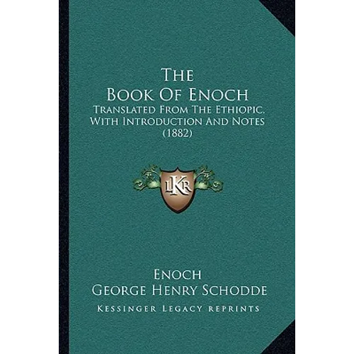 The Book Of Enoch: Translated From The Ethiopic, With Introduction And Notes (1882) - Paperback