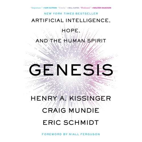 Genesis: Artificial Intelligence, Hope, and the Human Spirit - Paperback