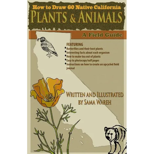 How to Draw 60 Native California Plants and Animals: A Field Guide - Paperback