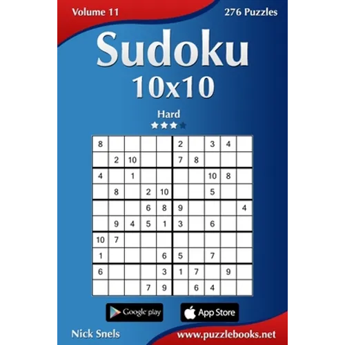 Sudoku 10x10 - Hard - Volume 11 - 276 Puzzles - Paperback